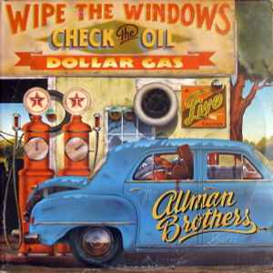The Allman Brothers Band - Wipe The Windows, Check The Oil, Dollar Gas album cover