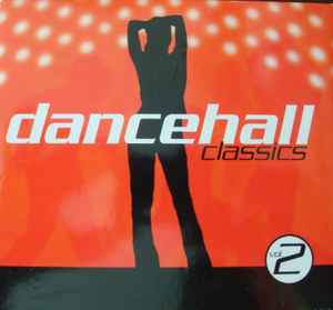 Dancehall Classics Vol. 2 (2005, CD) - Discogs