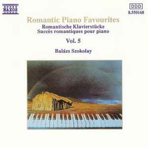Balázs Szokolay - Romantic Piano Favourites = Romantische Klavierstücke = Succès Romantiques Pour Piano Vol. 5