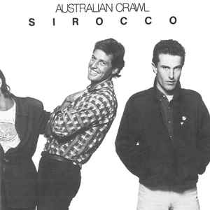 Sirocco - Australian Crawl