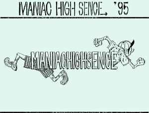 Maniac High Sence – Maniac High Sence (1995, Cassette) - Discogs