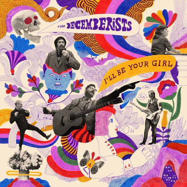 The Decemberists - Ill Be Your Girl