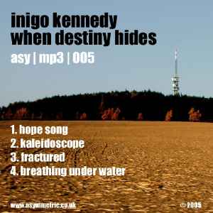 Inigo Kennedy - When Destiny Hides