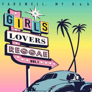 FAREWELL, MY D.u.b - Girls Love Reggae Vol.1 album cover