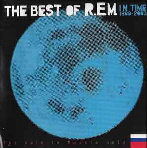 R.E.M. - In Time: The Best of R.E.M. 1988-2003 -  Music