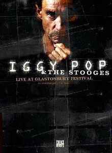 Iggy Pop & The Stooges – Live At Glastonbury Festival (2010, DVD