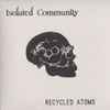 Isolated Community - Recycled Atoms