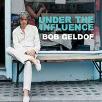 Bob Geldof - Under The Influence album cover