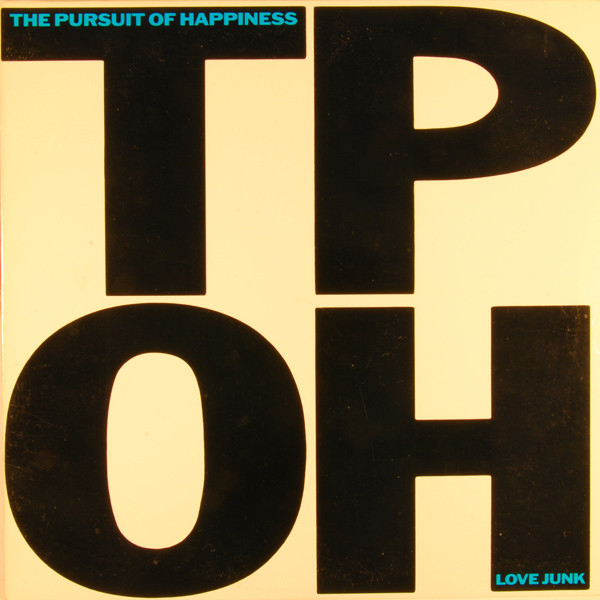 The Pursuit Of Happiness – Love Junk (1988, Vinyl) - Discogs