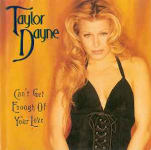 Taylor Dayne - Can't Get Enough Of Your Love album cover