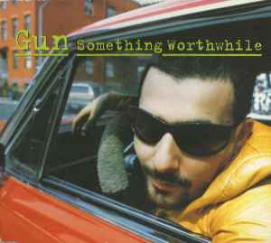 Gun (2) - Something Worthwhile