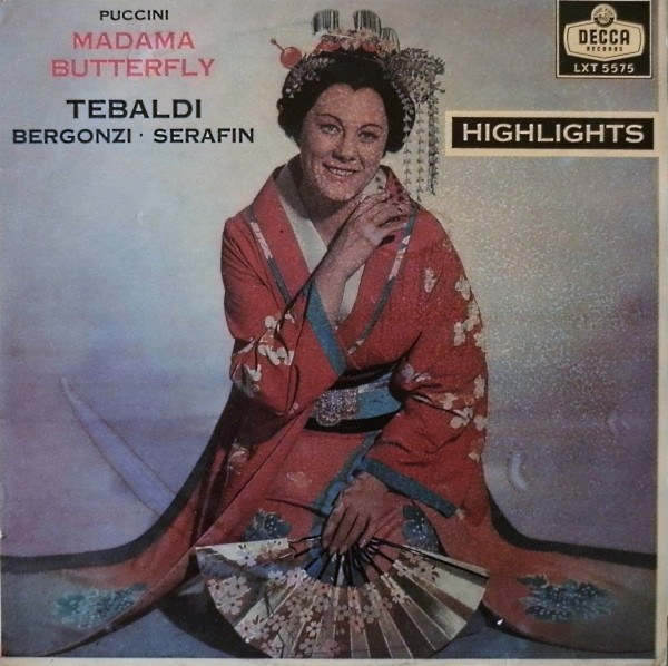 Puccini* – Tebaldi* · Bergonzi* · Serafin* – Madama Butterfly Highlights