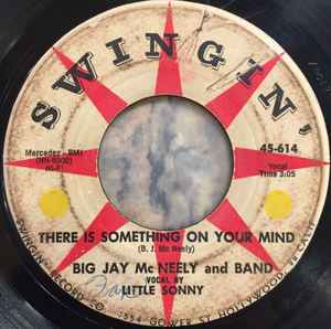 Big Jay McNeely & Band - There Is Something On Your Mind / ...Back...Shack...Track album cover
