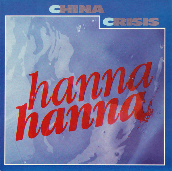 descargar álbum China Crisis - Hanna Hanna