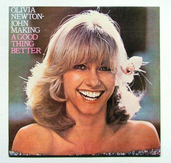 Olivia Newton-John - Making A Good Thing Better | Releases | Discogs