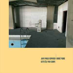 Juan Pablo Espinoza - Cette Île Mon Corps album cover