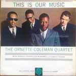 The Ornette Coleman Quartet – This Is Our Music (1961, MGM ...