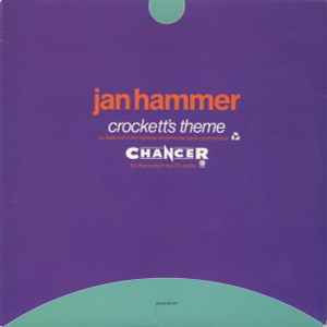 Jan Hammer - Crockett's Theme / Chancer album cover
