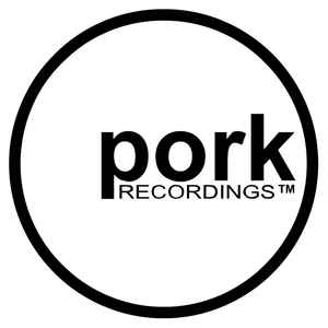 Pork Recordings on Discogs
