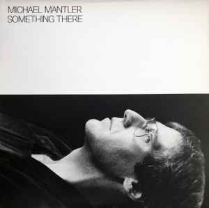 Michael Mantler - Something There album cover