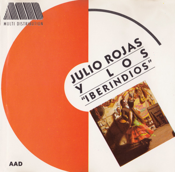 télécharger l'album Julio Rojas Y Los Iberindios - Julio Rosas Iberindios