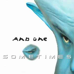 Sometimes - And One