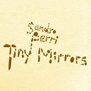 Tiny Mirrors - Sandro Perri