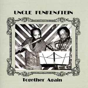 Together Again - Uncle Funkenstein