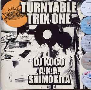 DJ Koco A.K.A. Shimokita - Turntable Trix One