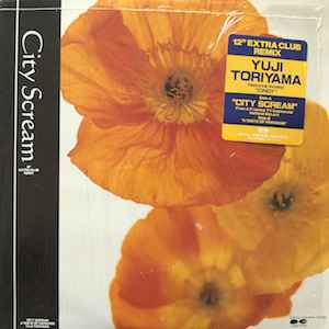 Yuji Toriyama - City Scream - 12" Extra Club Remix album cover