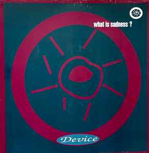 Device (3) - What Is Sadness? album cover