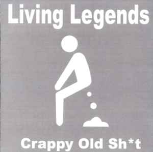 Living Legends - Crappy Old Sh*t album cover