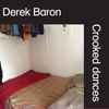 Derek Baron (2) - Crooked Dances 