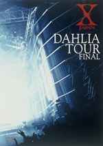 X JAPAN – Dahlia Tour Final (2002, DVD) - Discogs