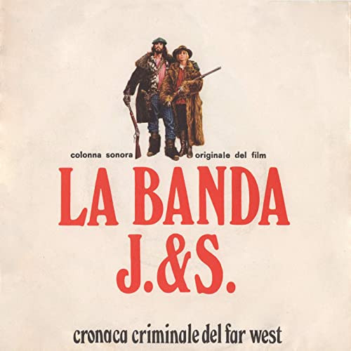 Ennio Morricone – La Banda J. & S. Cronaca Criminale Del Far West 