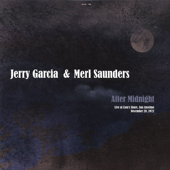 Jerry Garcia, Merl Saunders – After Midnight (Live At Lion's Share