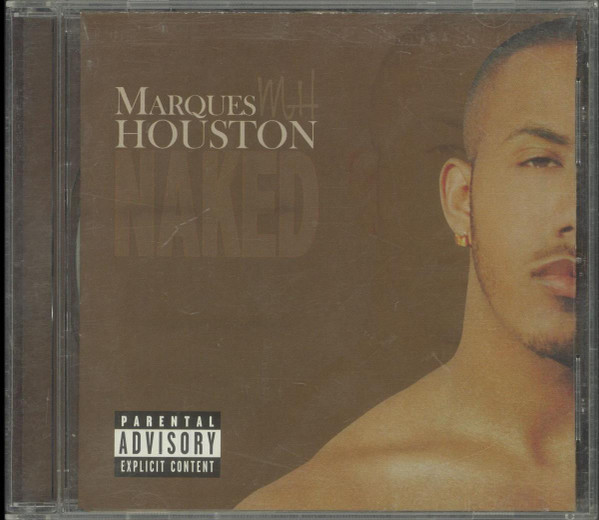 Marques Houston Naked 2005 Cd Discogs