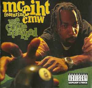 We Come Strapped - MC Eiht Featuring CMW