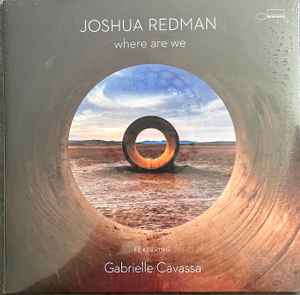 Joshua Redman – Where Are We (2023, Vinyl) - Discogs