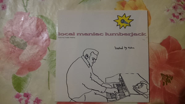 Album herunterladen Hosted By Robin Featuring Freddie Wadling - Local Maniac Lumberjack