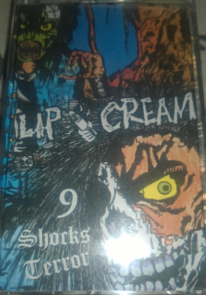 Lip Cream - 9 Shocks Terror | Releases | Discogs