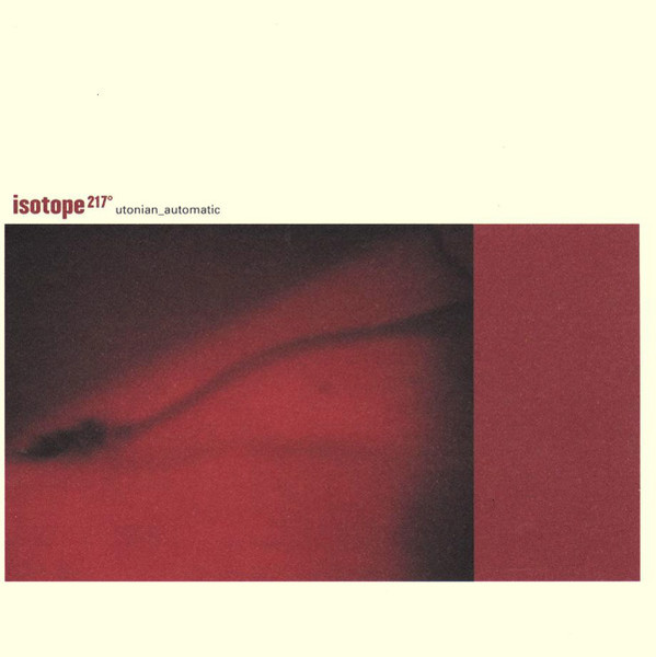 Isotope 217° – Utonian_Automatic (1999, Vinyl) - Discogs