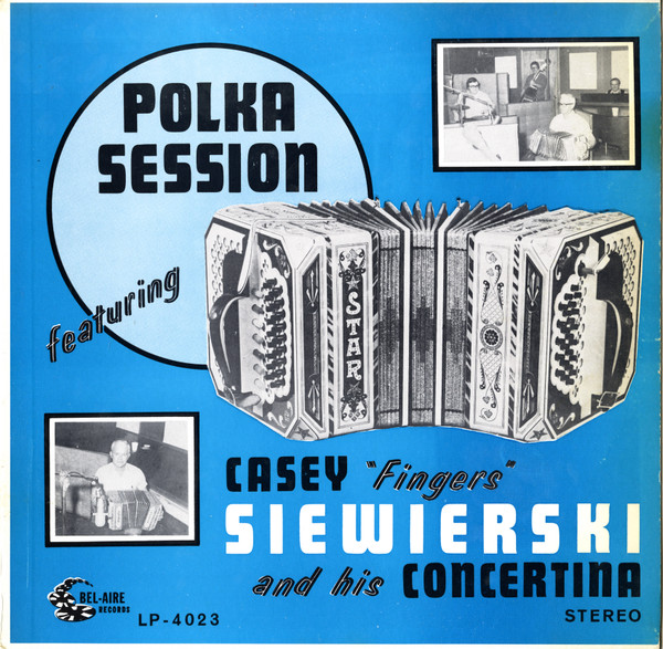 last ned album Casey Fingers Siewierski - Polka Session