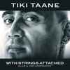 Tiki Taane - With Strings Attached: Alive & Orchestrated