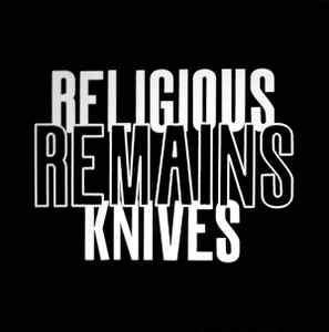 Remains - Religious Knives