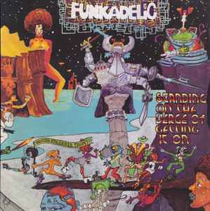 Funkadelic - Standing On The Verge Of Getting It On album cover