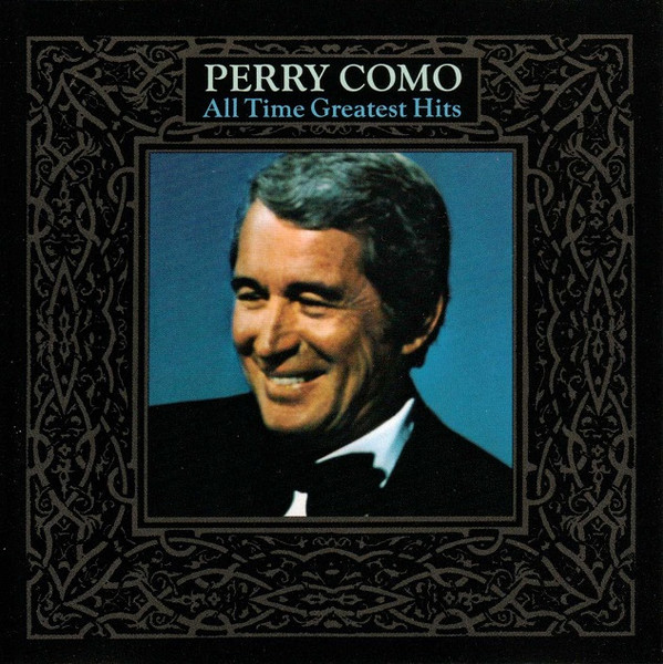 Perry Como – All Time Greatest Hits (CD) - Discogs