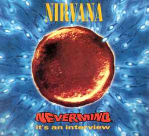 Nirvana - Nevermind, It's An Interview album cover