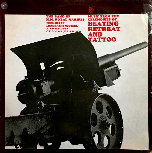 The Band Of . Royal Marines (Royal Marines School Of Music) – Music From  The Ceremonies Of Beating Retreat And Tattoo (1961, Vinyl) - Discogs