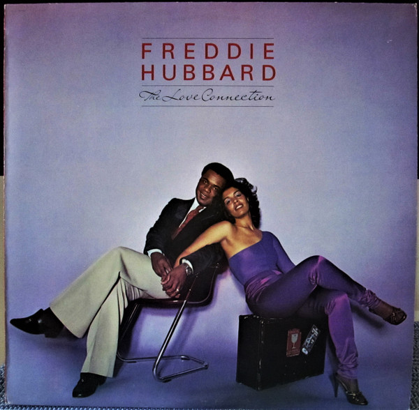 Freddie Hubbard - The Love Connection | Columbia (JC 36015) - main